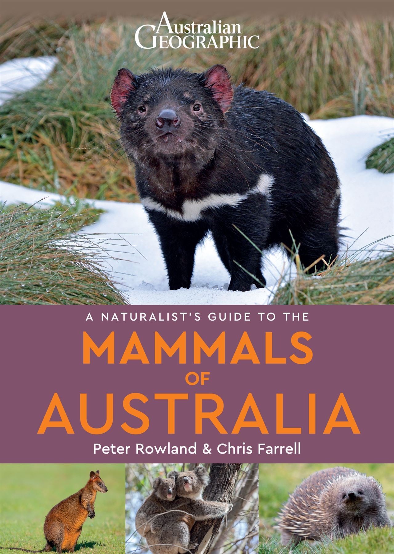 A Naturalist Guide To Mammals of Australia Australian Geographic