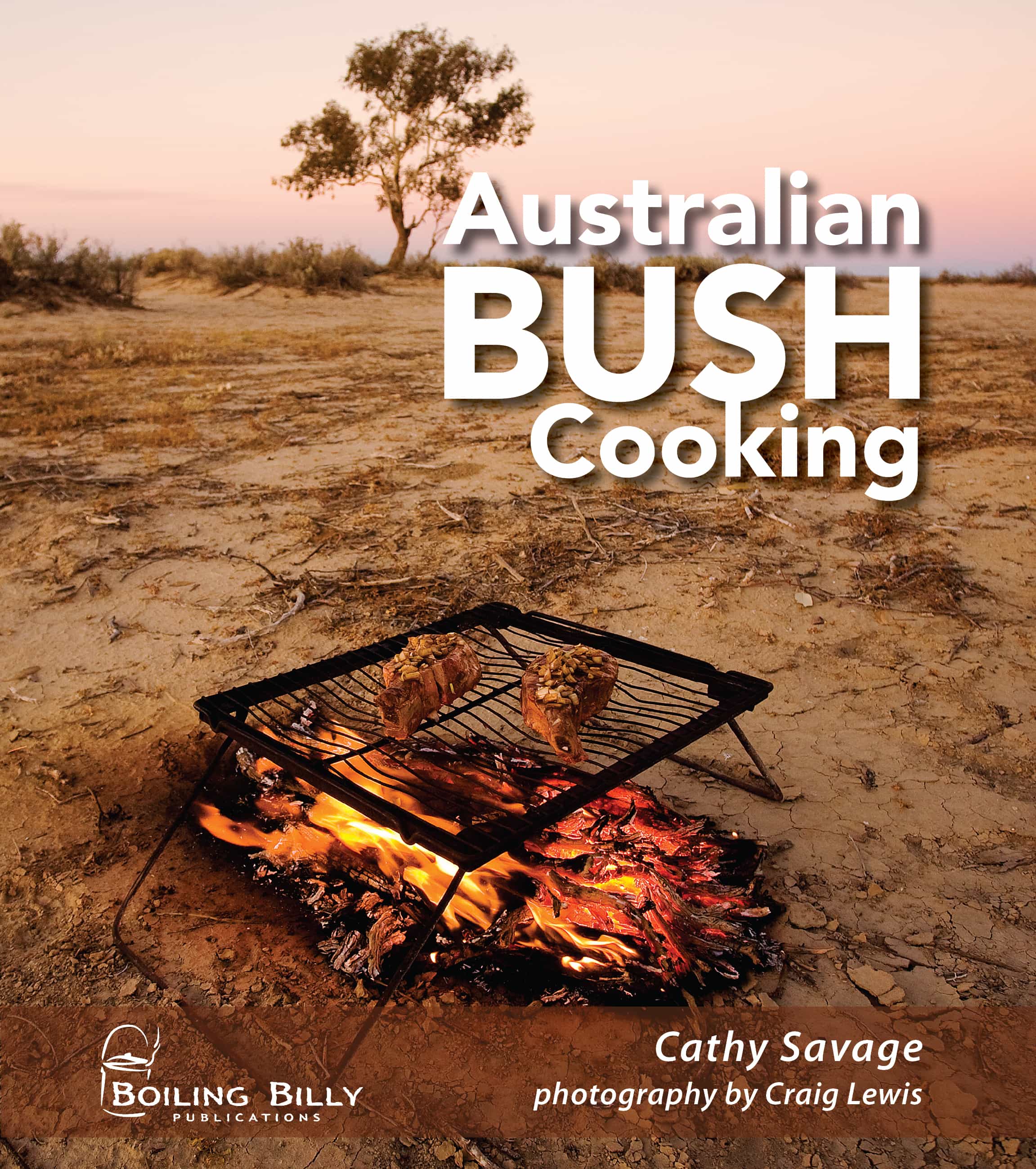 Australian Bush Cooking 3rd Edition Australian Geographic